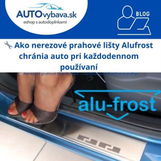 🔧 Ako nerezové prahové lišty Alufrost chránia auto pri každodennom používaní 📖...