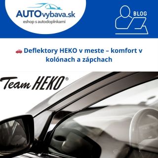 🚗 Deflektory HEKO v meste – komfort v kolónach a zápchach 📖...