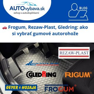 🚗 Frogum, Rezaw-Plast, Gledring: ako si vybrať gumové autorohože 📖...