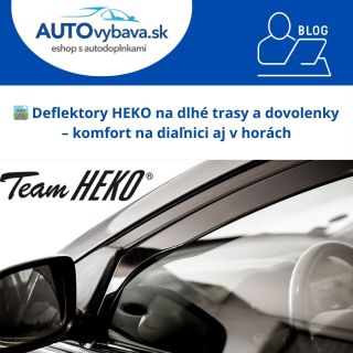 🛣️ Deflektory HEKO na dlhé trasy a dovolenky 📖...